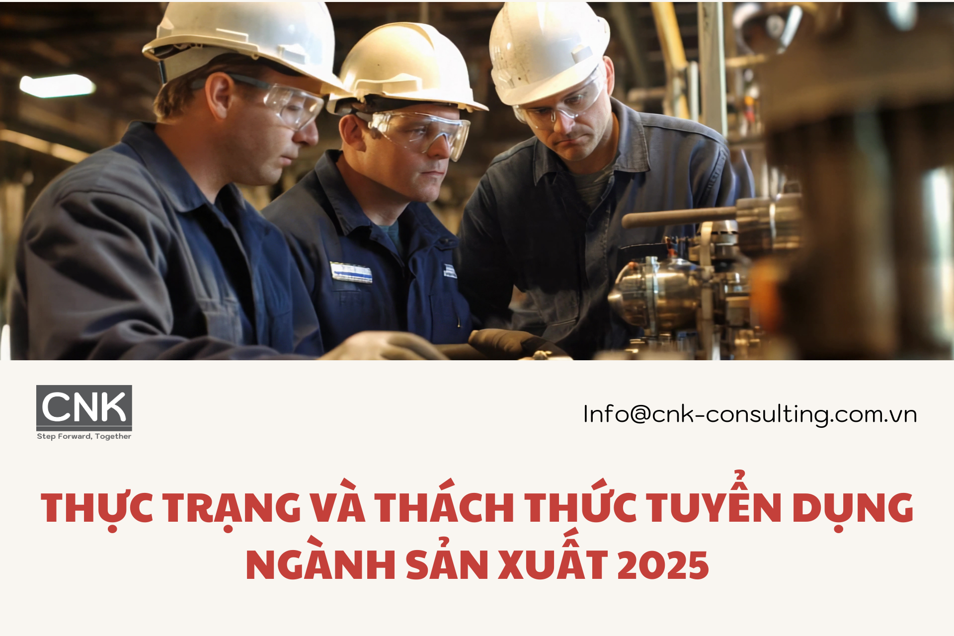 Thực trạng và thách thức tuyển dụng ngành sản xuất 2025