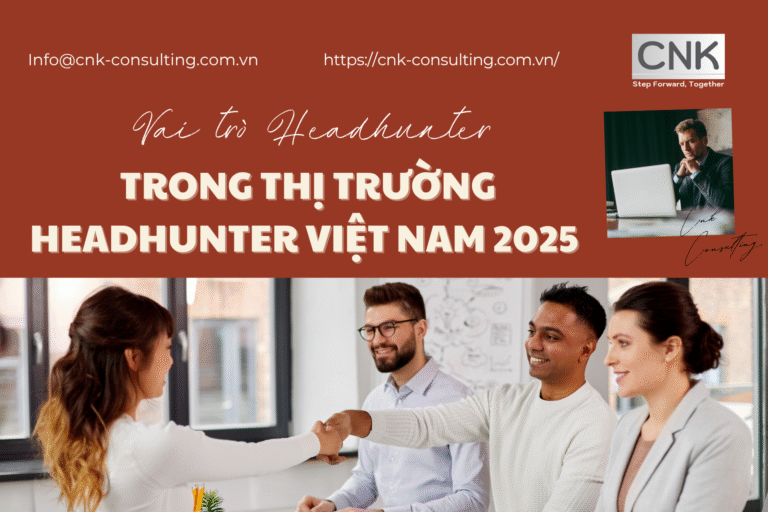 Vai trò headhunter trong thị trường headhunter Việt Nam 2025