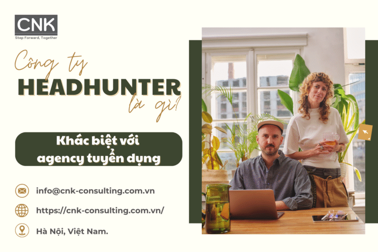 Công ty headhunter là gì? Khác biệt với agency tuyển dụng