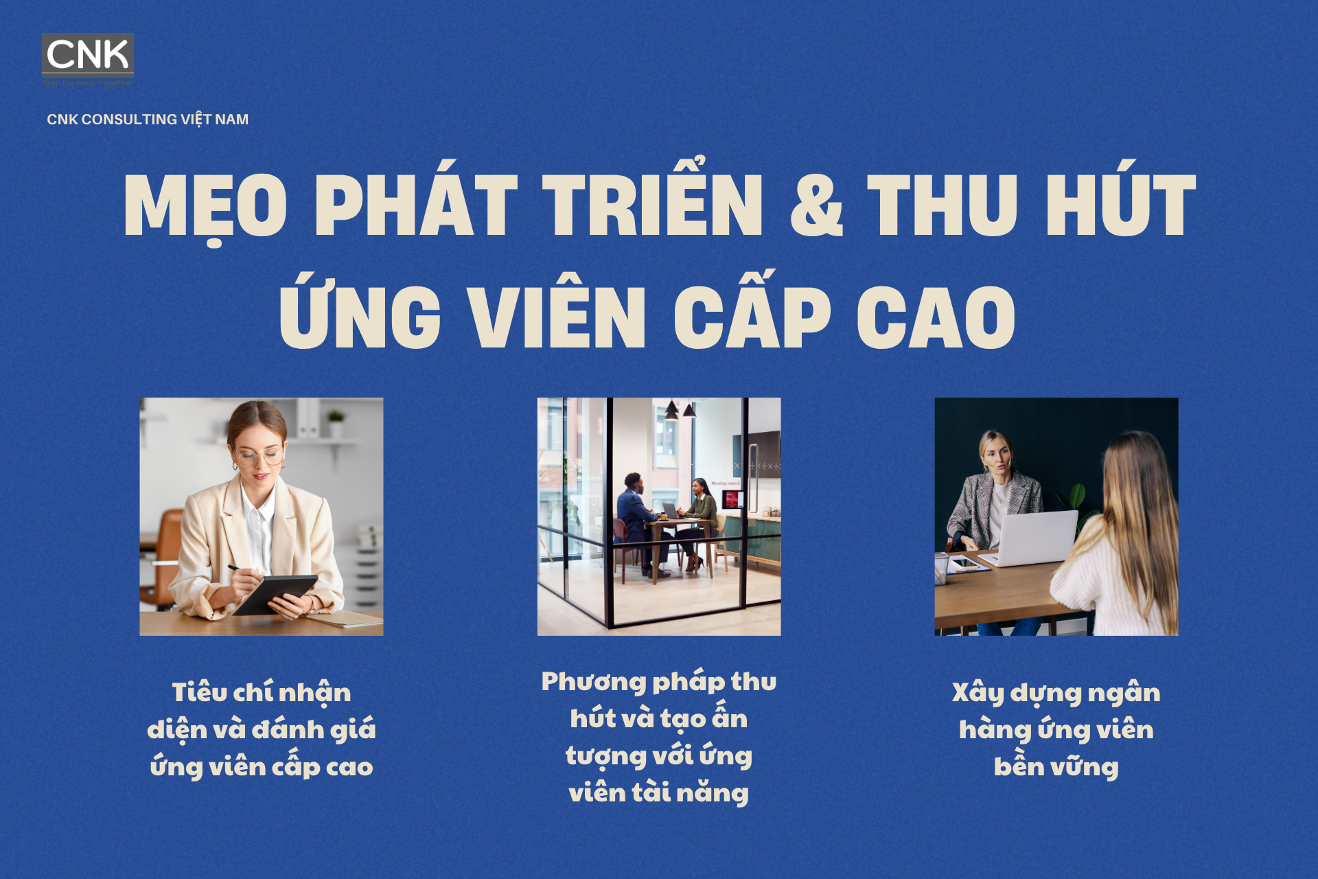Mẹo phát triển và thu hút ứng viên cấp cao Mẹo phát triển và thu hút ứng viên cấp cao