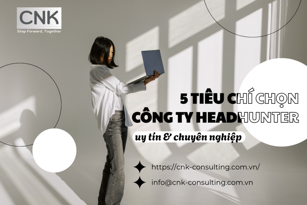 5 tiêu chí chọn công ty headhunter