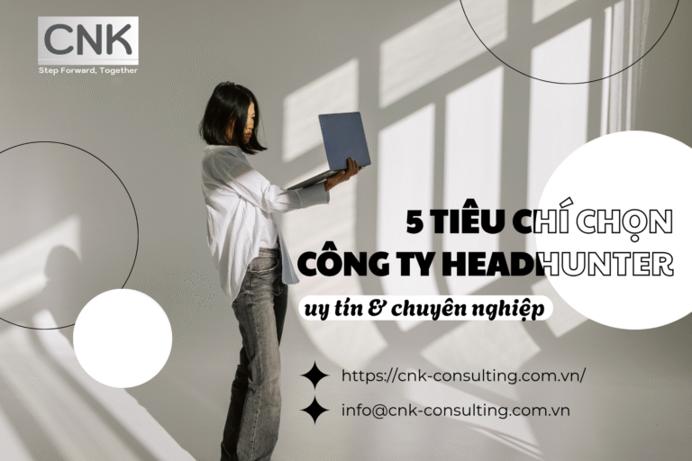 5 tiêu chí chọn công ty headhunter