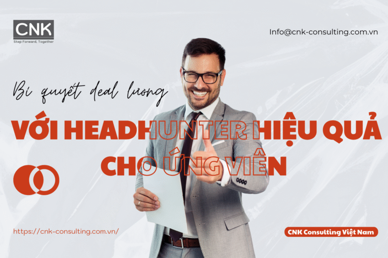 Bí quyết deal lương với headhunter hiệu quả cho ứng viên