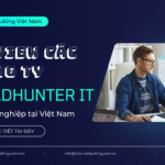 Review cac cong ty Headhunter IT chuyen nghiep tai Viet Nam