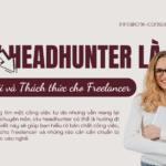 CTV Headhunter là gì? Cơ hội và Thách thức cho Freelancer