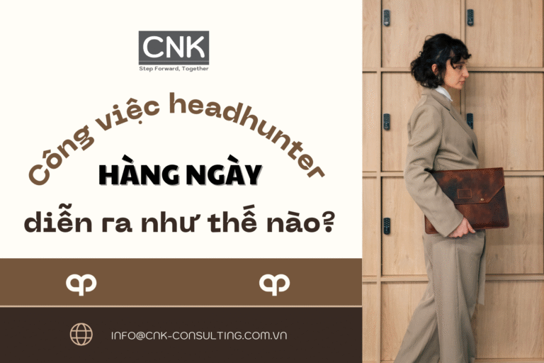 Công việc headhunter thực tế hàng ngày diễn ra như thế nào