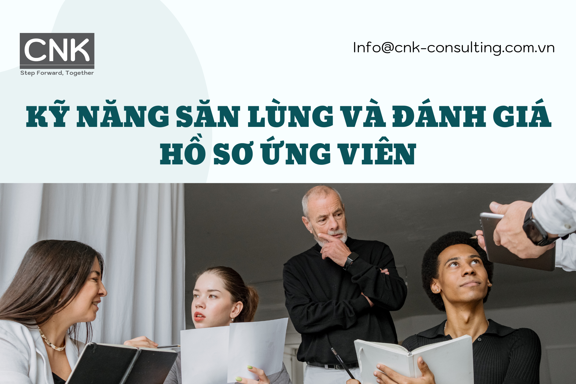 Kỹ năng săn lùng và đánh giá hồ sơ ứng viên
