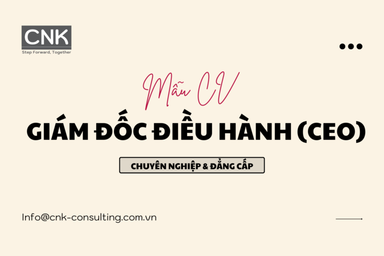 Mẫu CV Giám đốc điều hành (CEO) Chuyên nghiệp & Đẳng cấp