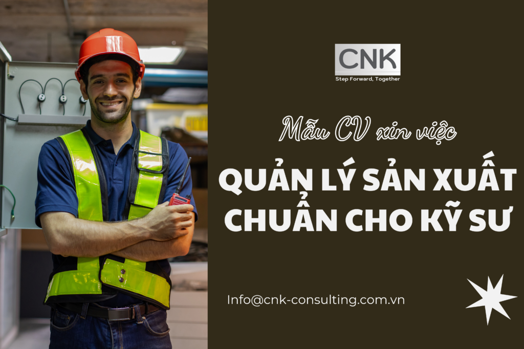 Mẫu CV xin việc Quản lý sản xuất Chuẩn cho Kỹ sư