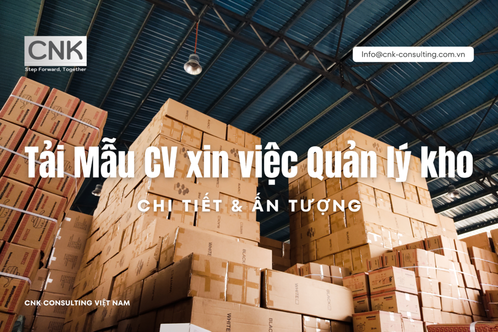 Tải Mẫu CV xin việc Quản lý kho Chi tiết & Ấn tượng