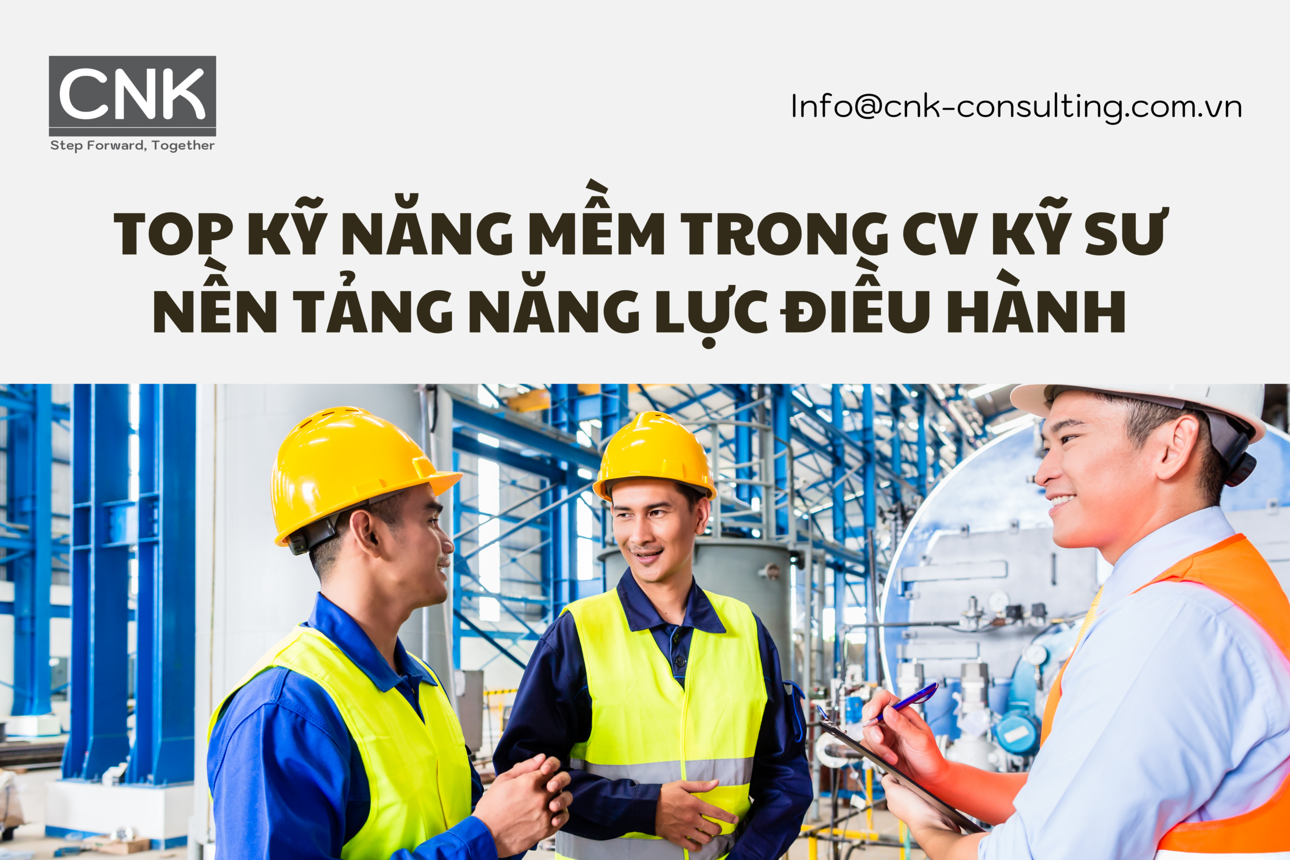 Top kỹ năng mềm trong CV kỹ sư nền tảng năng lực điều hành
