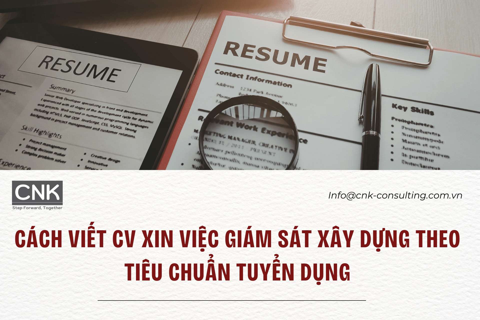 Cách viết mẫu CV xin việc giám sát xây dựng theo tiêu chuẩn tuyển dụng