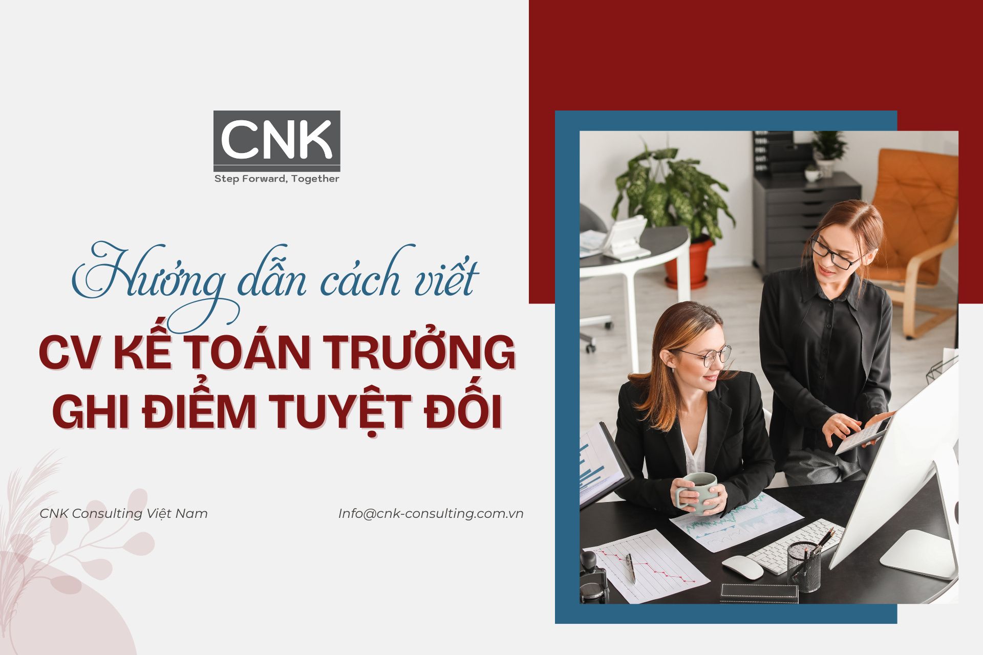 Hướng dẫn cách viết CV kế toán trưởng ghi điểm tuyệt đối