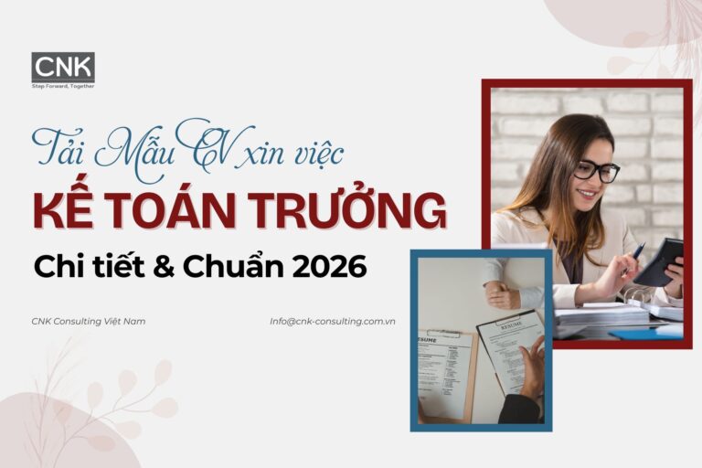Tải mẫu CV xin việc kế toán trưởng chi tiết & chuẩn 2026