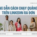 Hướng dẫn chạy quảng trên LinkedIn ra đơn