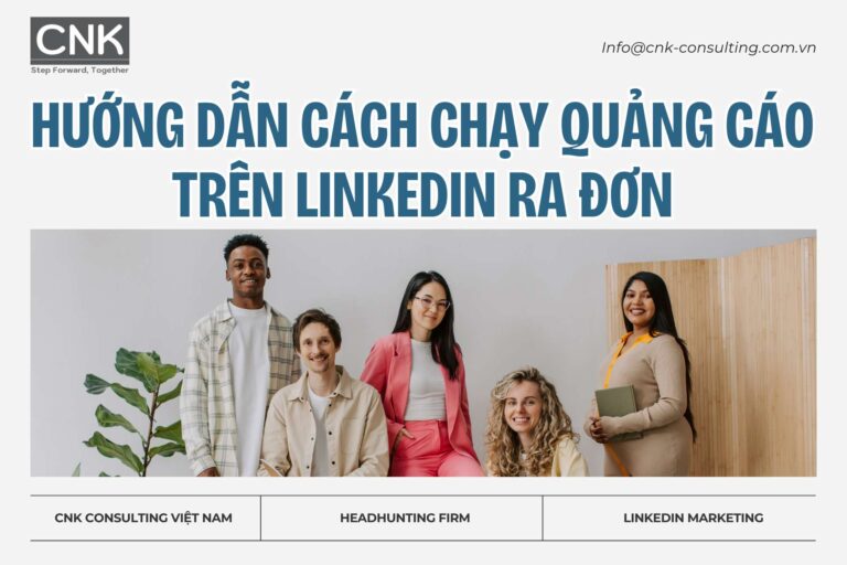 Hướng dẫn chạy quảng trên LinkedIn ra đơn