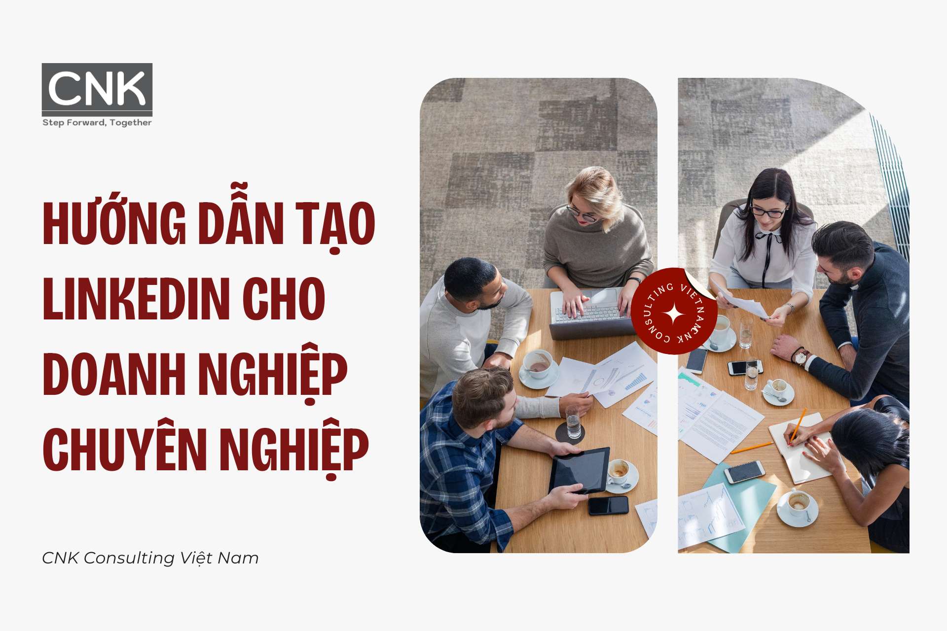 Hướng dẫn tạo linkedin cho doanh nghiệp chuyên nghiệp nhất