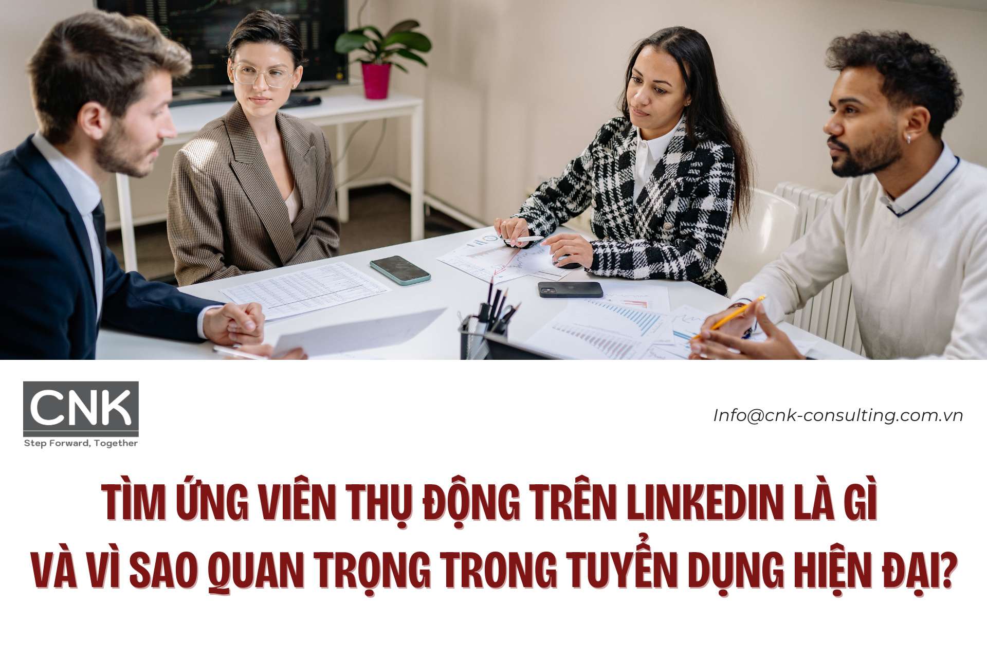 Tìm ứng viên thụ động trên LinkedIn là gì và vì sao quan trọng trong tuyển dụng hiện đại