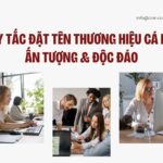 5 Quy tắc đặt tên thương hiệu cá nhân ấn tượng & độc đáo