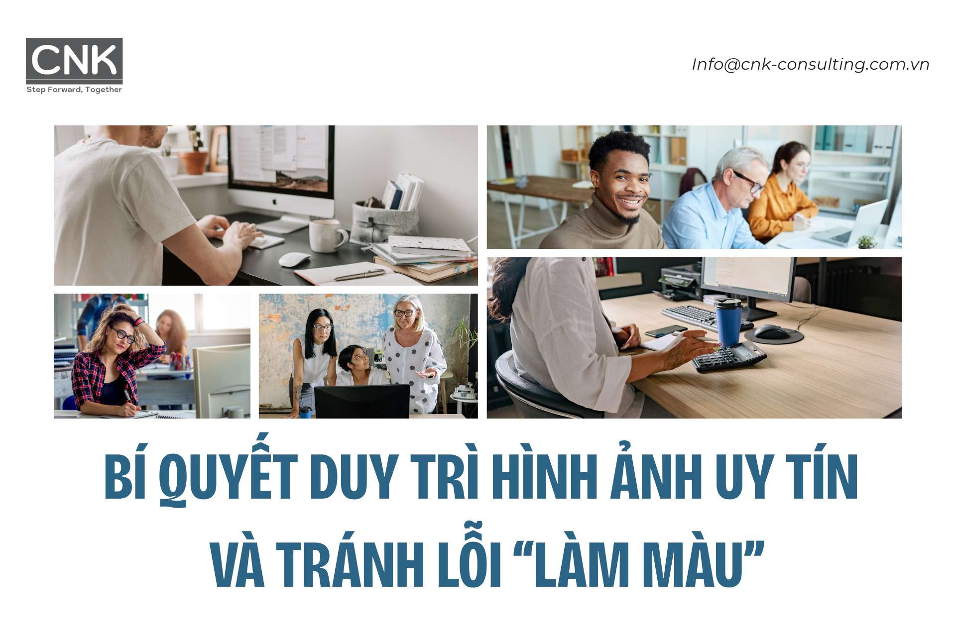 Bí quyết duy trì hình ảnh uy tín và tránh lỗi làm màu Bí quyết duy trì hình ảnh uy tín và tránh lỗi làm màu