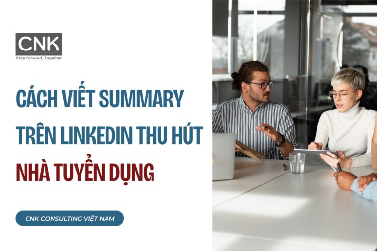 Cách viết summary trên linkedin thu hút nhà tuyển dụng