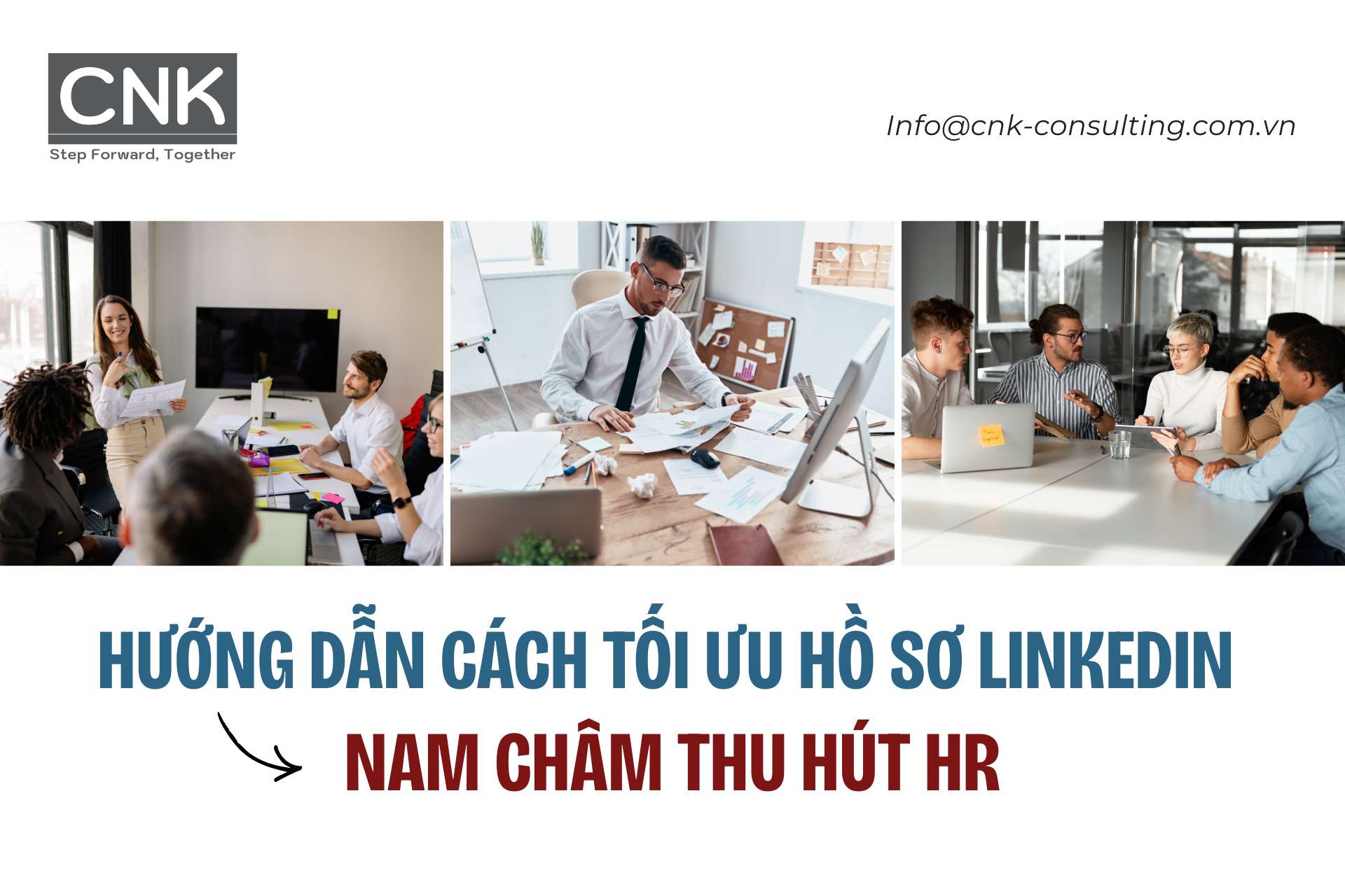 Hướng dẫn cách tối ưu hồ sơ LinkedIn - Nam châm thu hút HR