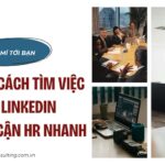 Meo cach tim viec tren linkedin tiep can HR nhanh