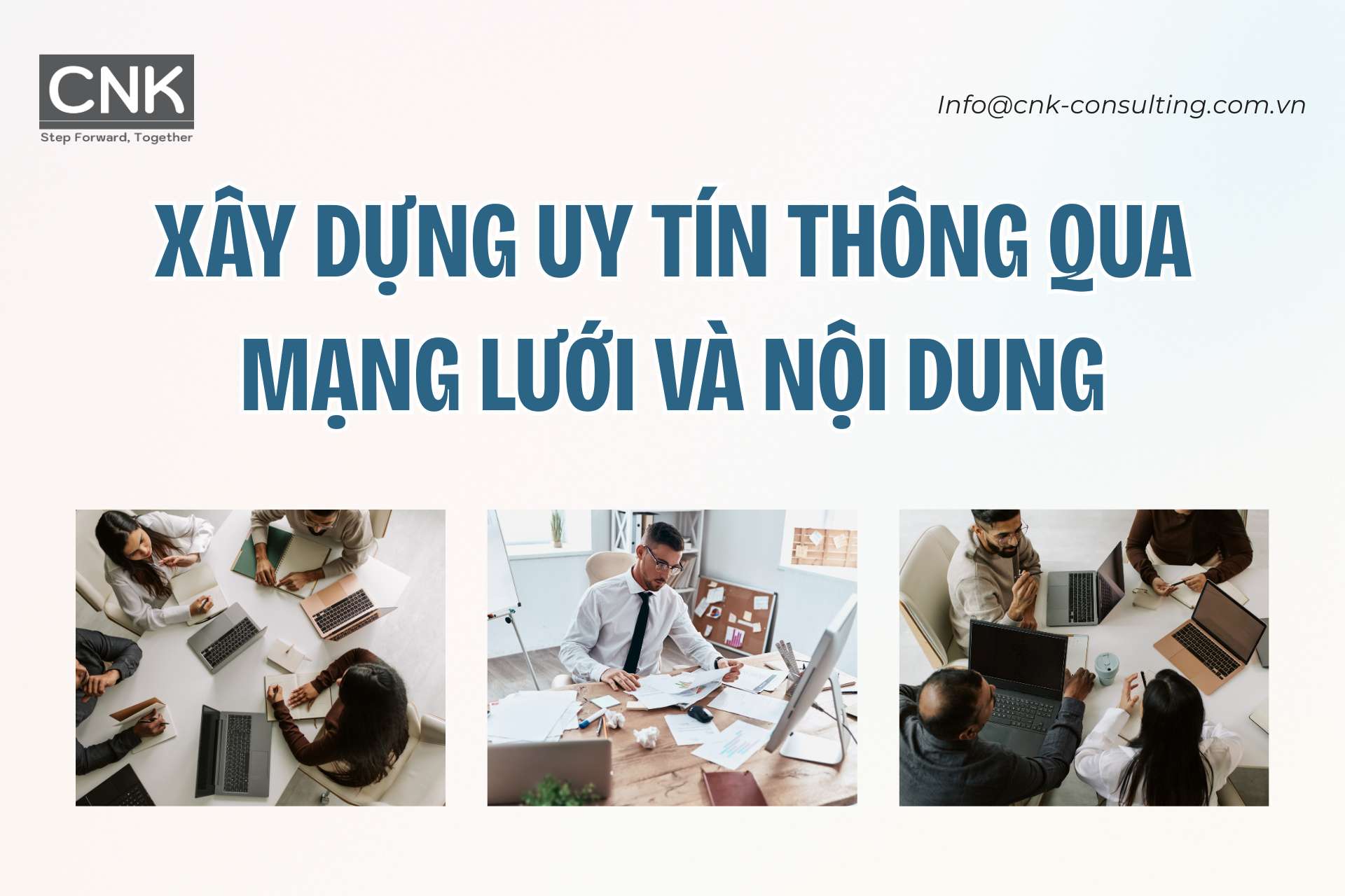 Xây dựng uy tín thông qua mạng lưới và nội dung