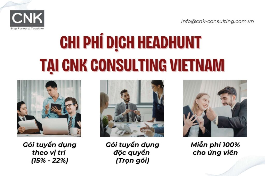 Chi phí dịch vụ headhunt tại CNK Consulting Vietnam là bao nhiêu?