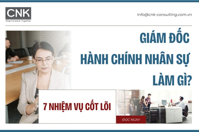 Giám đốc hành chính nhân sự làm gì 7 nhiệm vụ cốt lõi