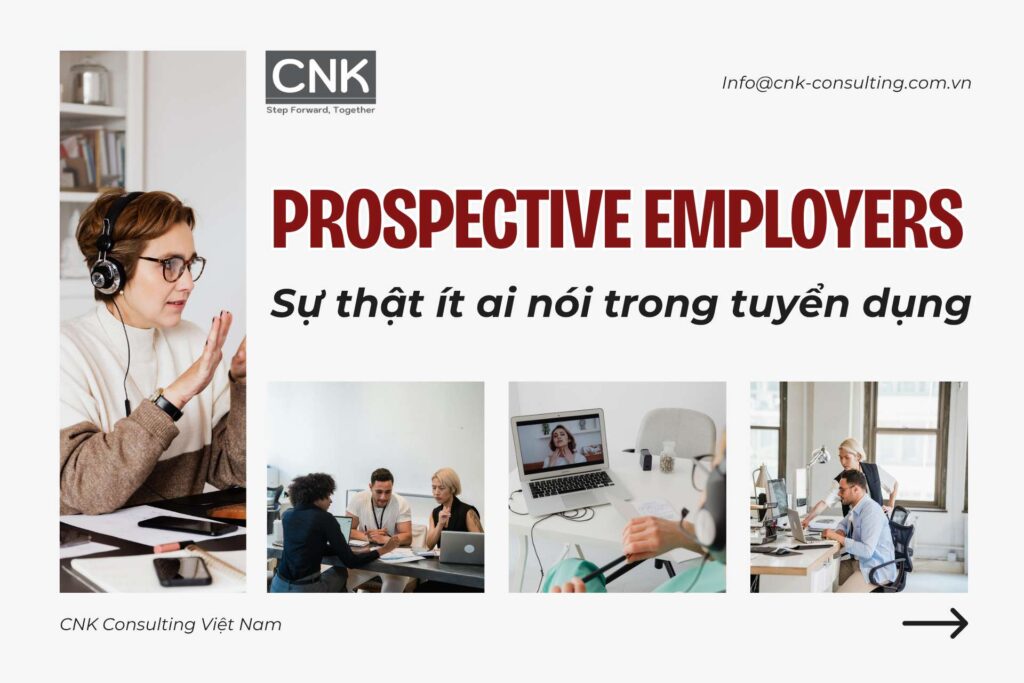 Prospective employers - Sự thật ít ai nói trong tuyển dụng