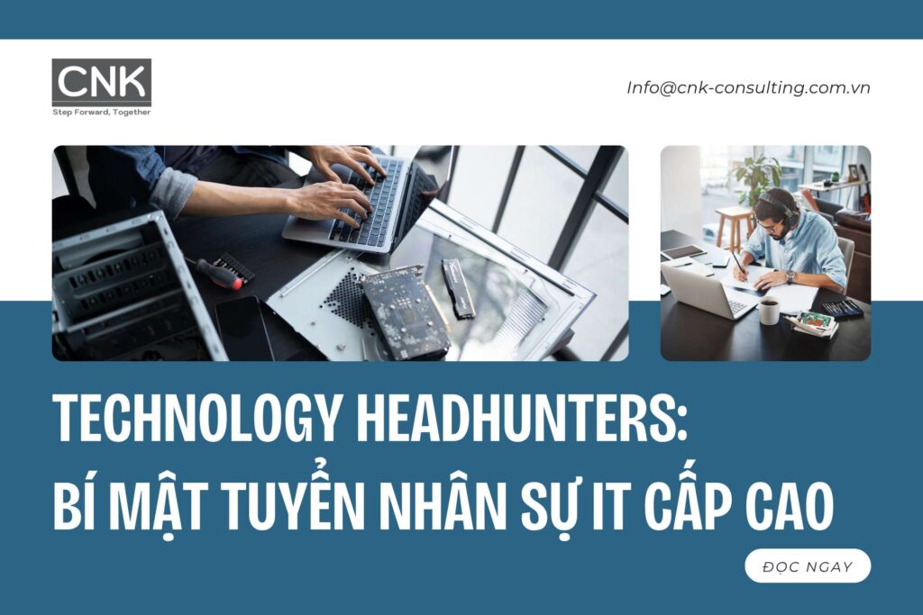 Technology headhunters Bí mật tuyển nhân sự IT cấp cao