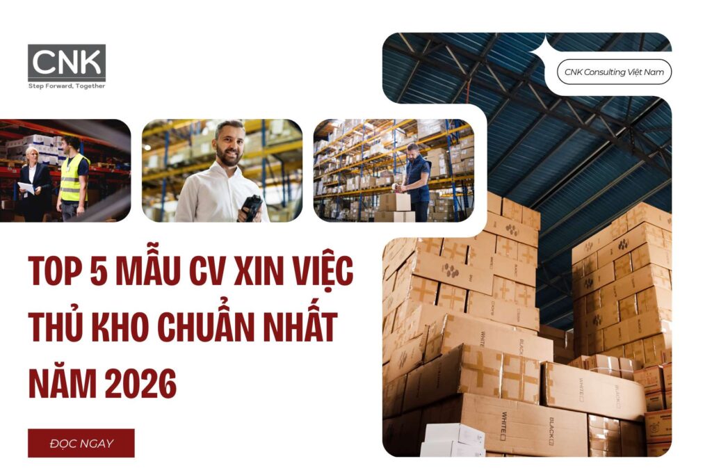 Top 5 mẫu CV xin việc thủ kho chuẩn nhất năm 2026
