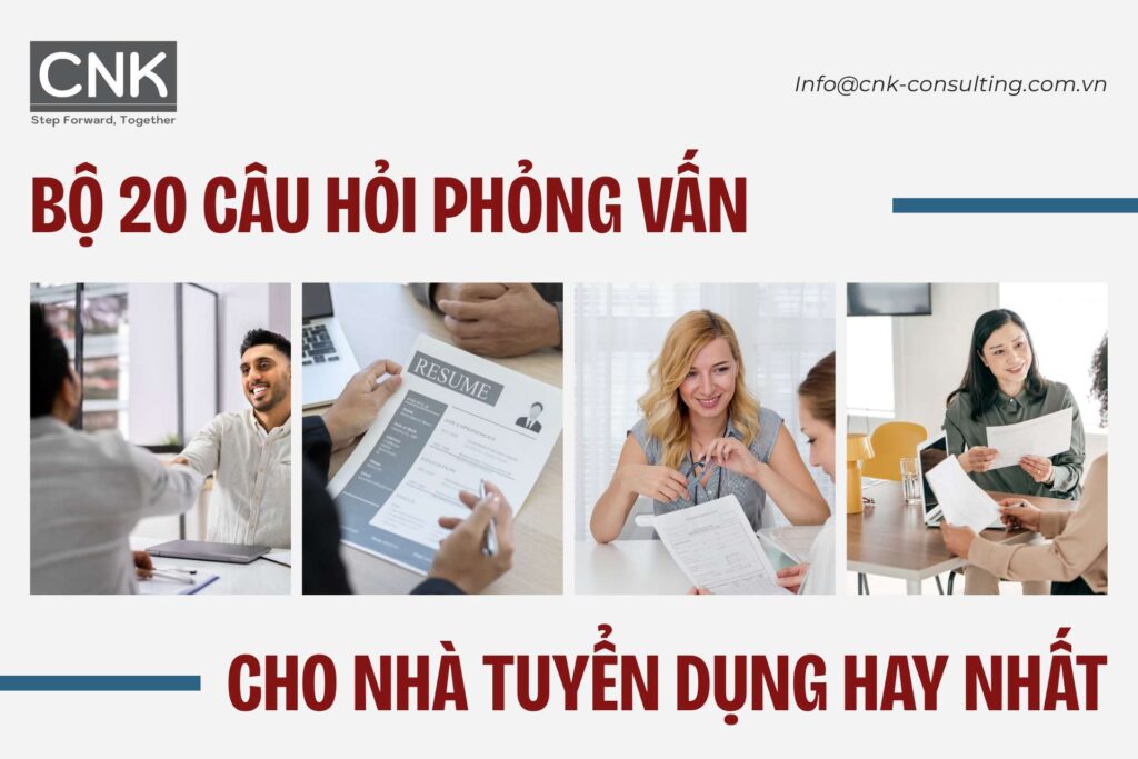 Bộ 20 các câu hỏi phỏng vấn cho nhà tuyển dụng hay