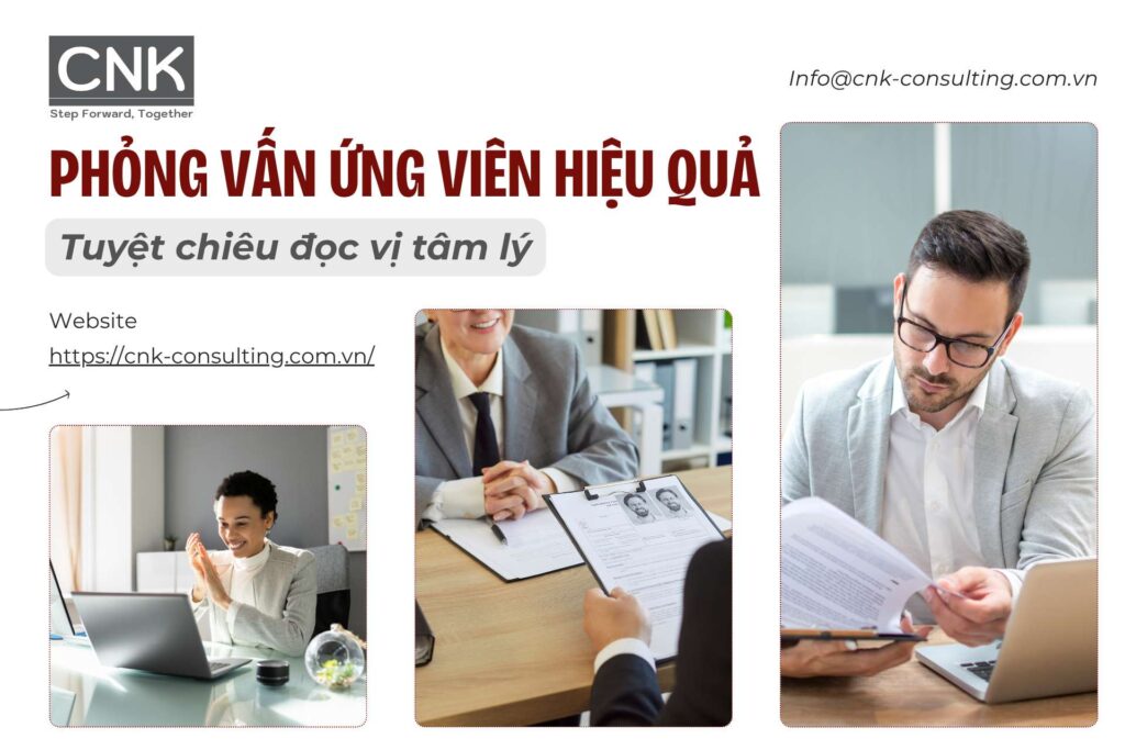 Phỏng vấn ứng viên hiệu quả Tuyệt chiêu đọc vị tâm lý