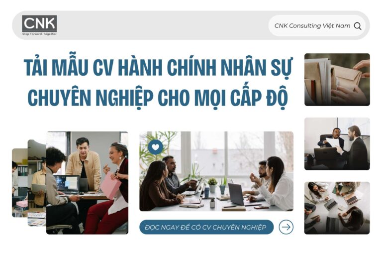 Tải mẫu CV hành chính nhân sự chuyên nghiệp cho mọi cấp độ