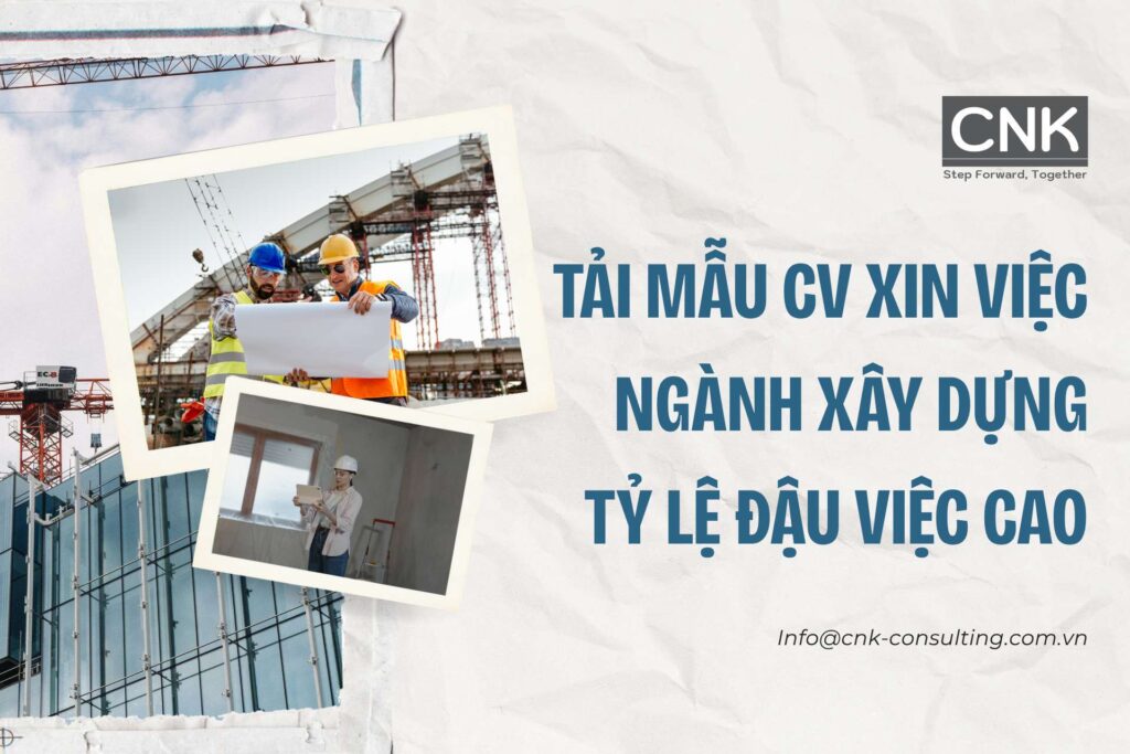 Tải mẫu CV xin việc ngành xây dựng tỷ lệ đậu việc cao