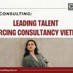 CNK Consulting - Leading Talent Sourcing Consultancy Vietnam