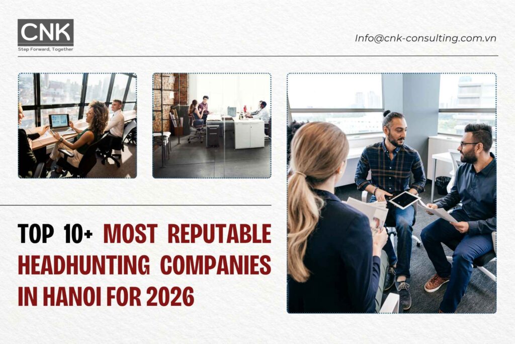 Top 10 most reputable headhunting companies in Hanoi for 2026
