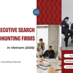 Top Headhunter in Vietnam Global & Local Experts (2026)