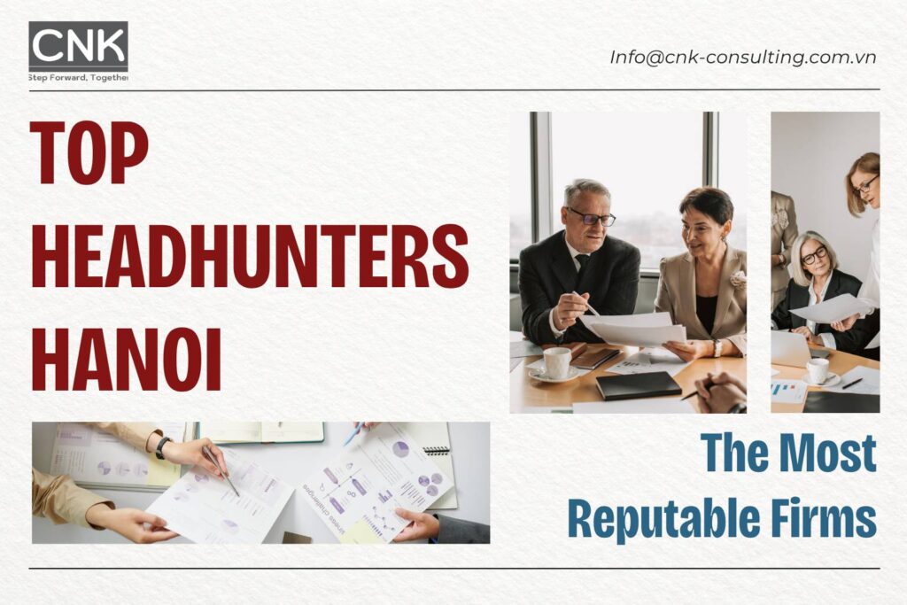 Top Headhunters Hanoi The Most Reputable Firms in 2026