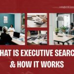 What Is Executive Search & How It Works