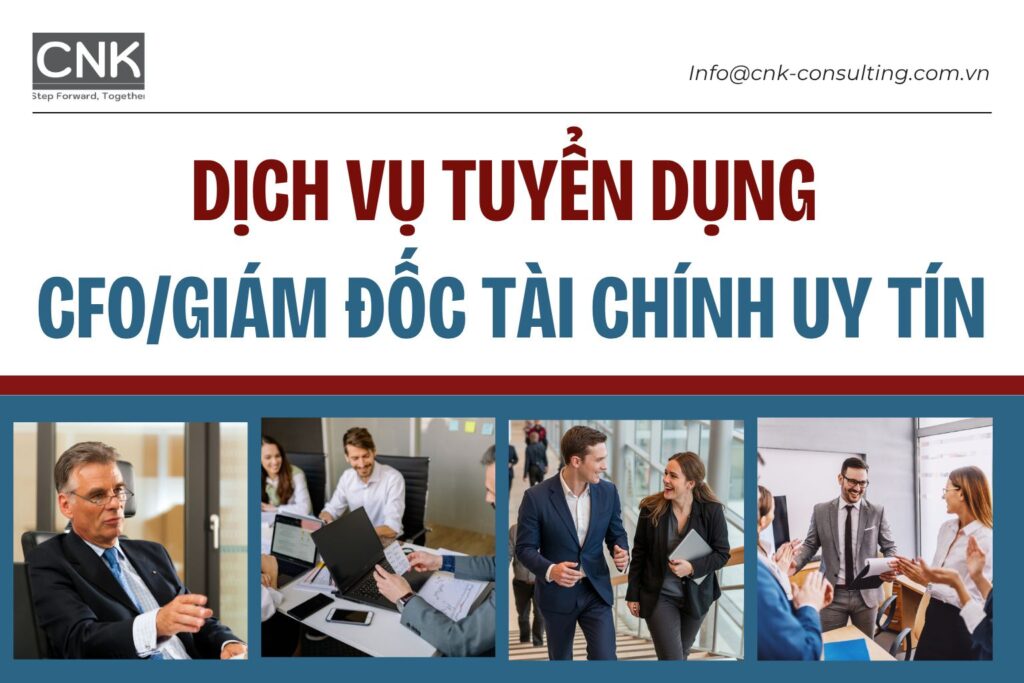 Dịch vụ tuyển dụng CFO/Giám đốc Tài chính uy tín