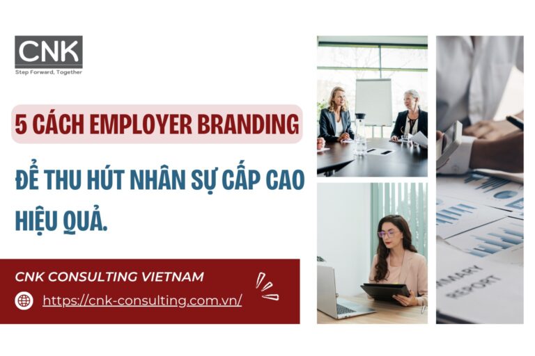 employer branding de thu hut nhan su cap cao so 1